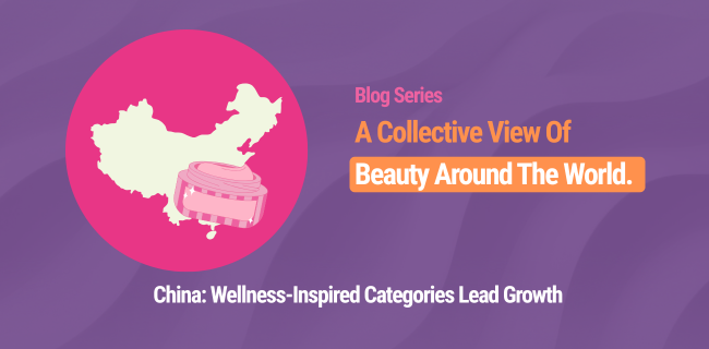 China's Beauty Market Sees Growth in Wellness Categories & E-Commerce