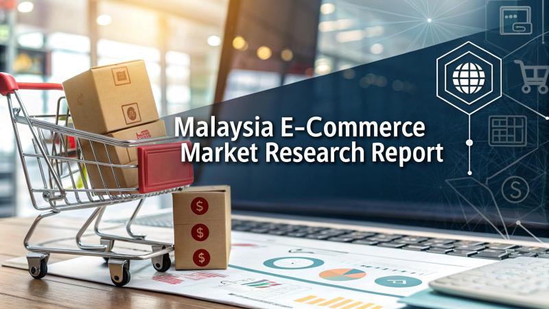 Malaysia E-Commerce Market Report 2025: Industry to Reach USD
