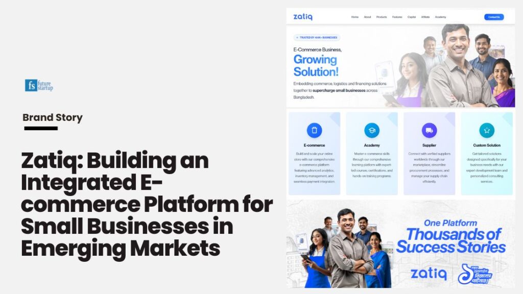 Zatiq: Building an Integrated E-commerce Platform for Small Businesses in Emerging Markets