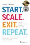 Cover of Start. Scale. Exit. Repeat. Cover of Start. Scale. Exit. Repeat.