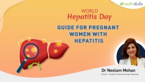 Hepatitis Awareness: How to prevent mother-to-child transmission of Hepatitis