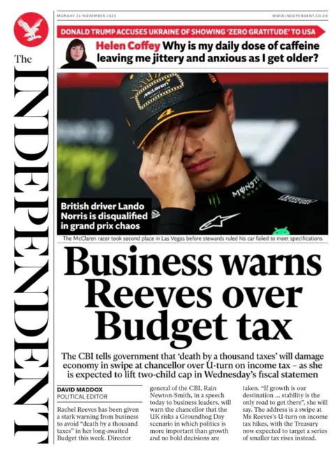 "Business warns Reeves over Budget tax," reads the headline on the front page of the Independent 