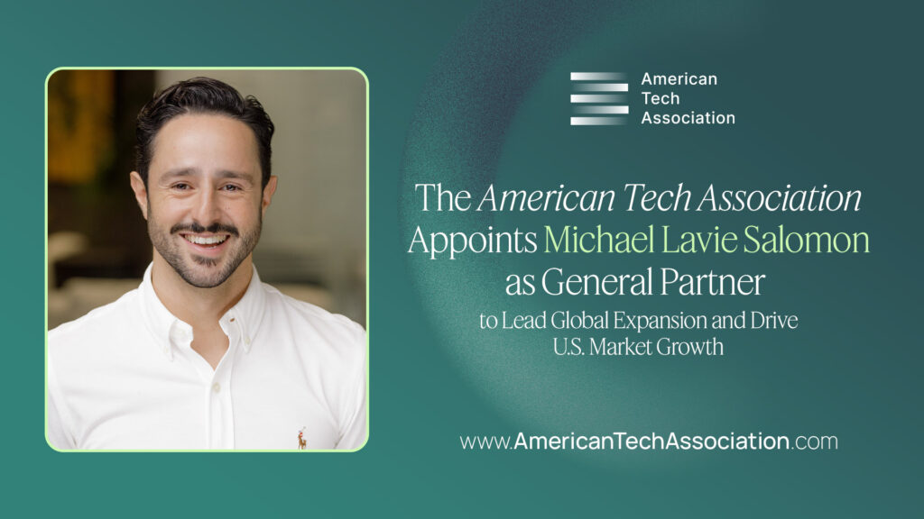 American Tech Association Appoints Michael Lavie Salomon as General Partner to Manage Global Expansion