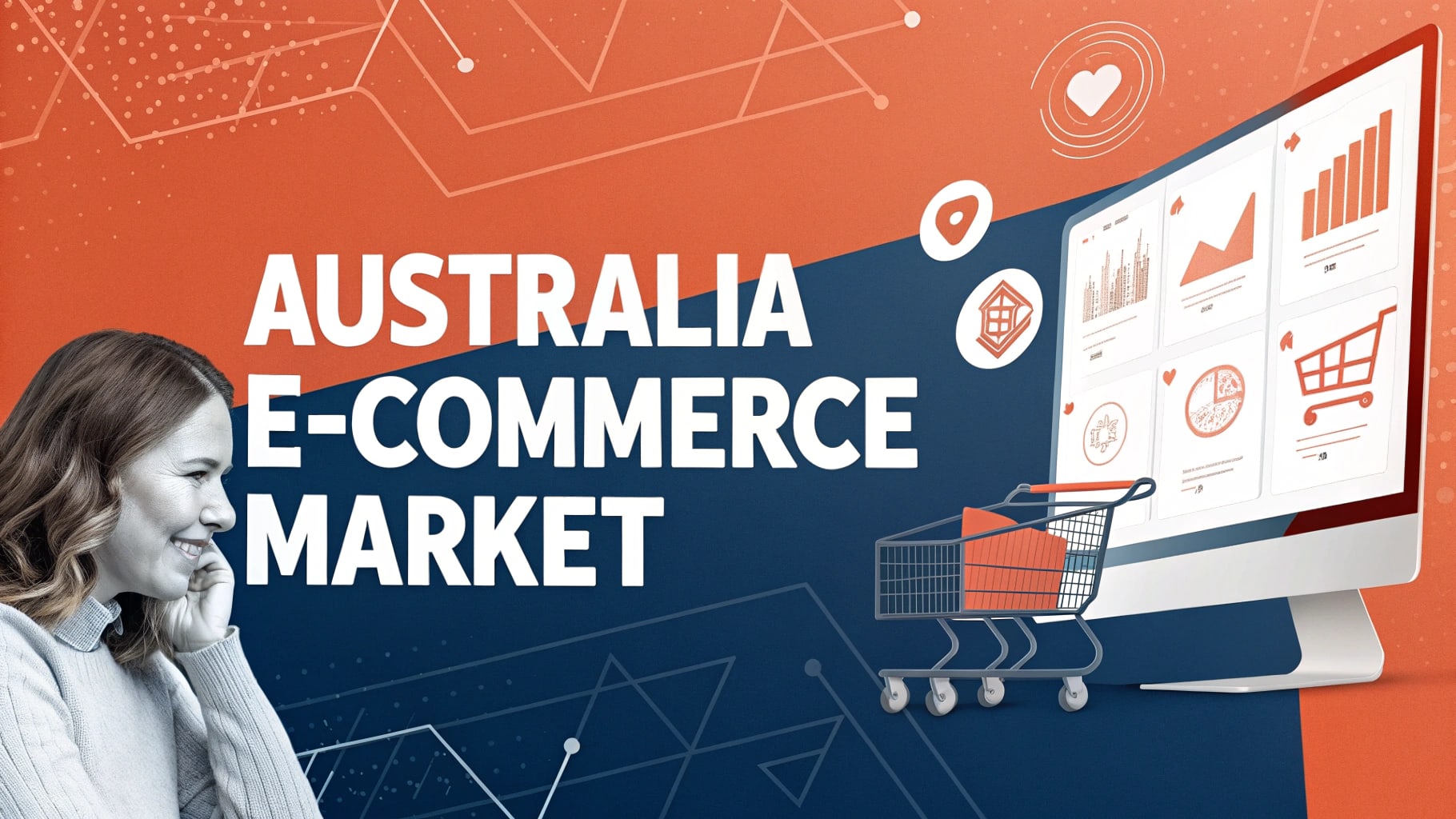 Australia E-Commerce Market: Digital Acceleration, Mobile Commerce & Global Reach