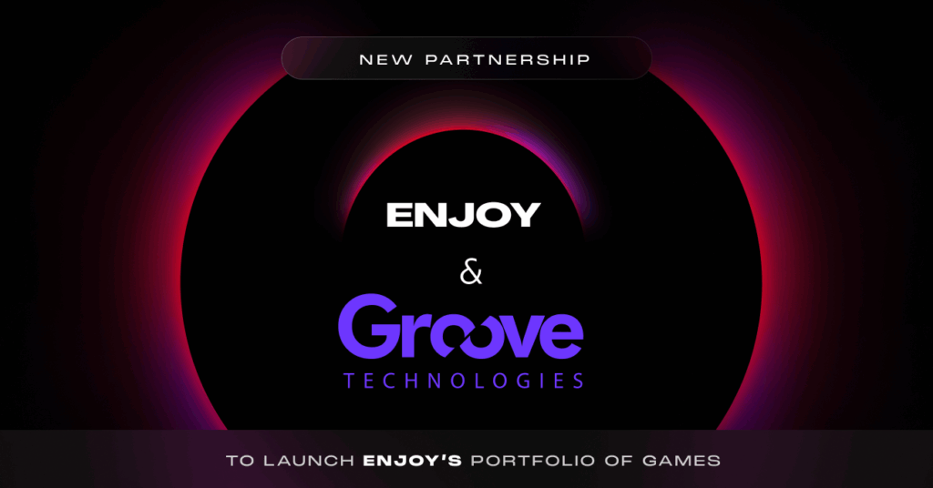 ENJOY partners with Groove Technologies to accelerate global expansion - Strategy