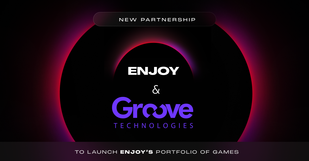 ENJOY partners with Groove Technologies to accelerate global expansion - Strategy