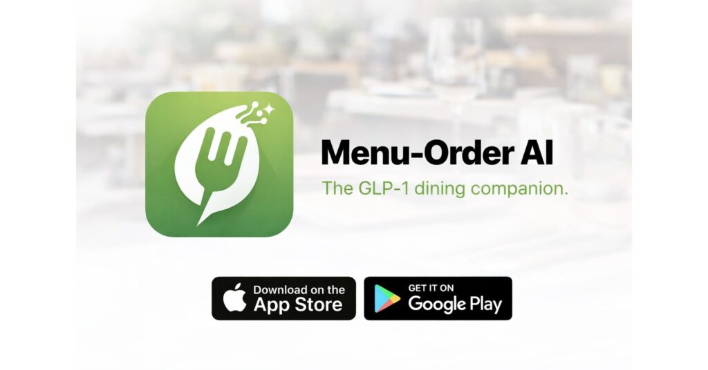 Menu-Order-AI Launches on Google Play Store, Expanding Global Access to Its Real-Time GLP-1 Dining Companion
