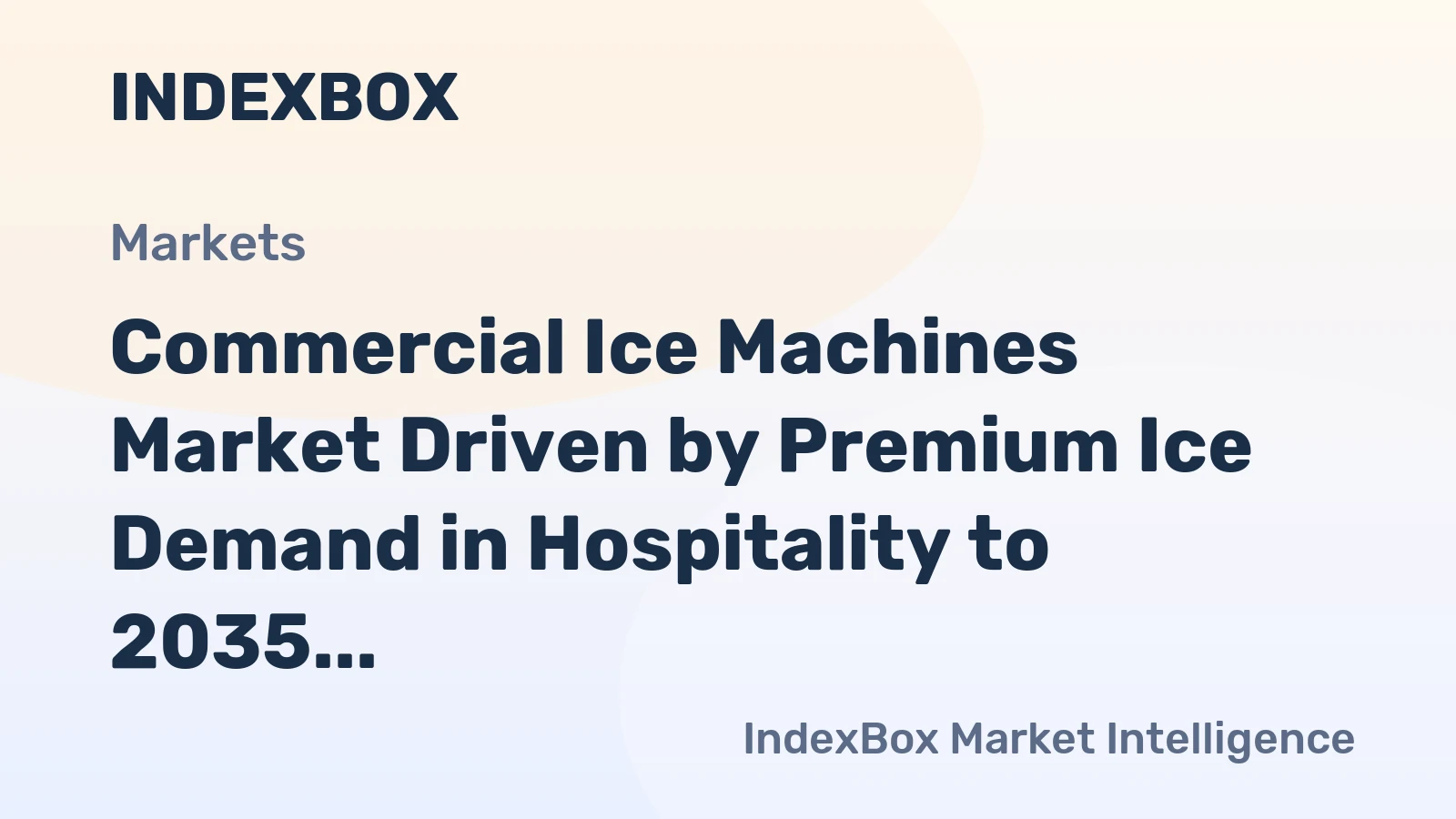 Commercial Ice Machines Market Driven by Premium Ice Demand in Hospitality to 2035