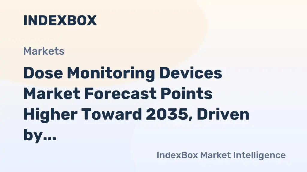 Dose Monitoring Devices Market Forecast Points Higher Toward 2035, Driven by Global Nuclear Energy Expansion