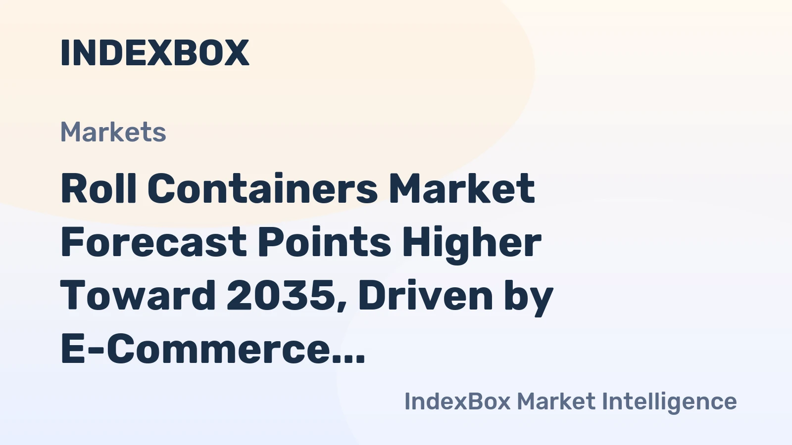 Roll Containers Market Forecast Points Higher Toward 2035, Driven by E-Commerce Logistics Expansion
