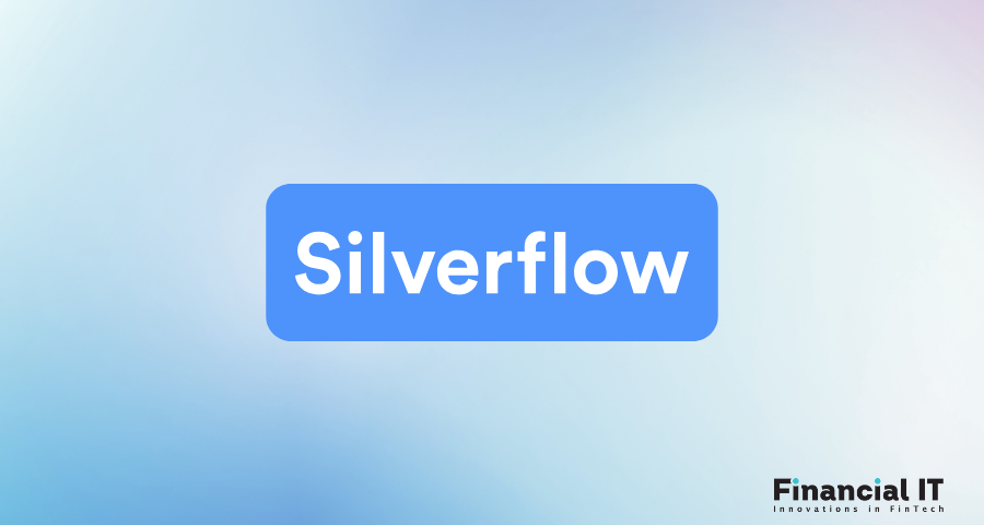 Silverflow Closes $40 Million Series B As It Nears One Billion Transactions Annually
