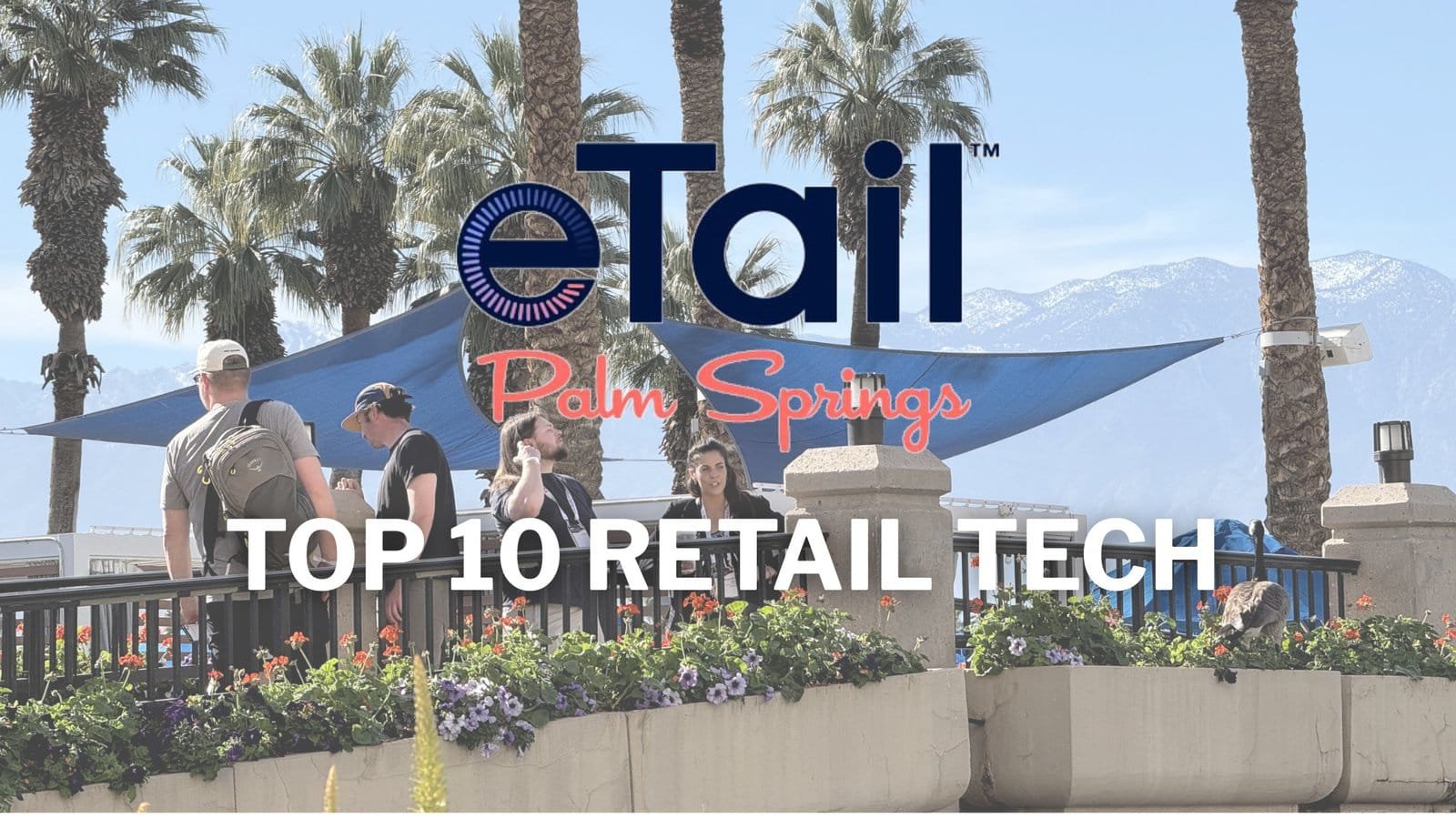 Top 10 Retail Tech at eTail West 2026