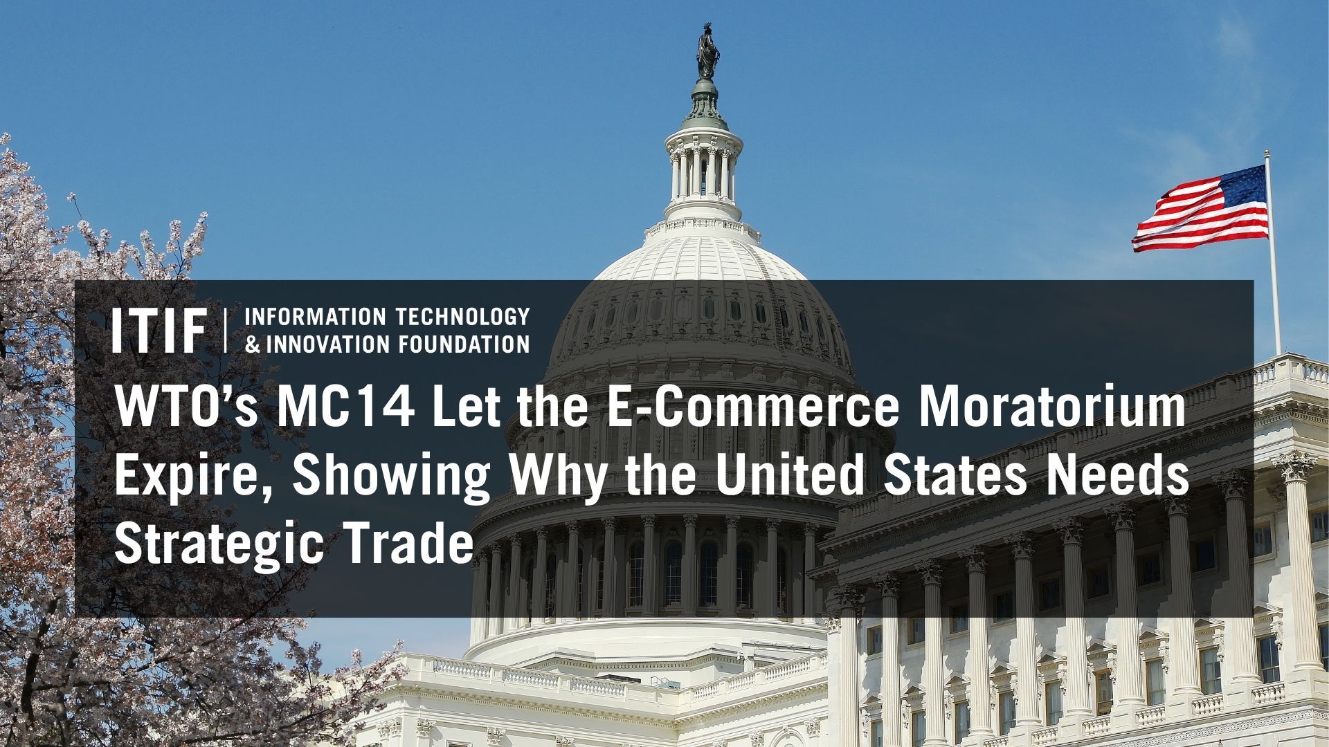 WTO’s MC14 Let the E-Commerce Moratorium Expire, Showing Why the United States Needs Strategic Trade | Blogs | Mar 30, 2026