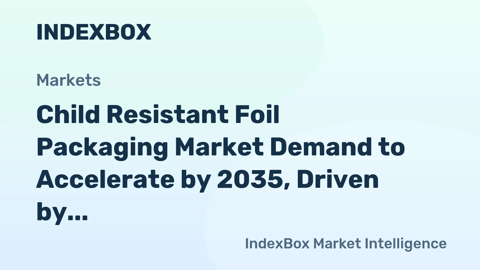 Child Resistant Foil Packaging Market Demand to Accelerate by 2035, Driven by Expanding Global Safety Mandates