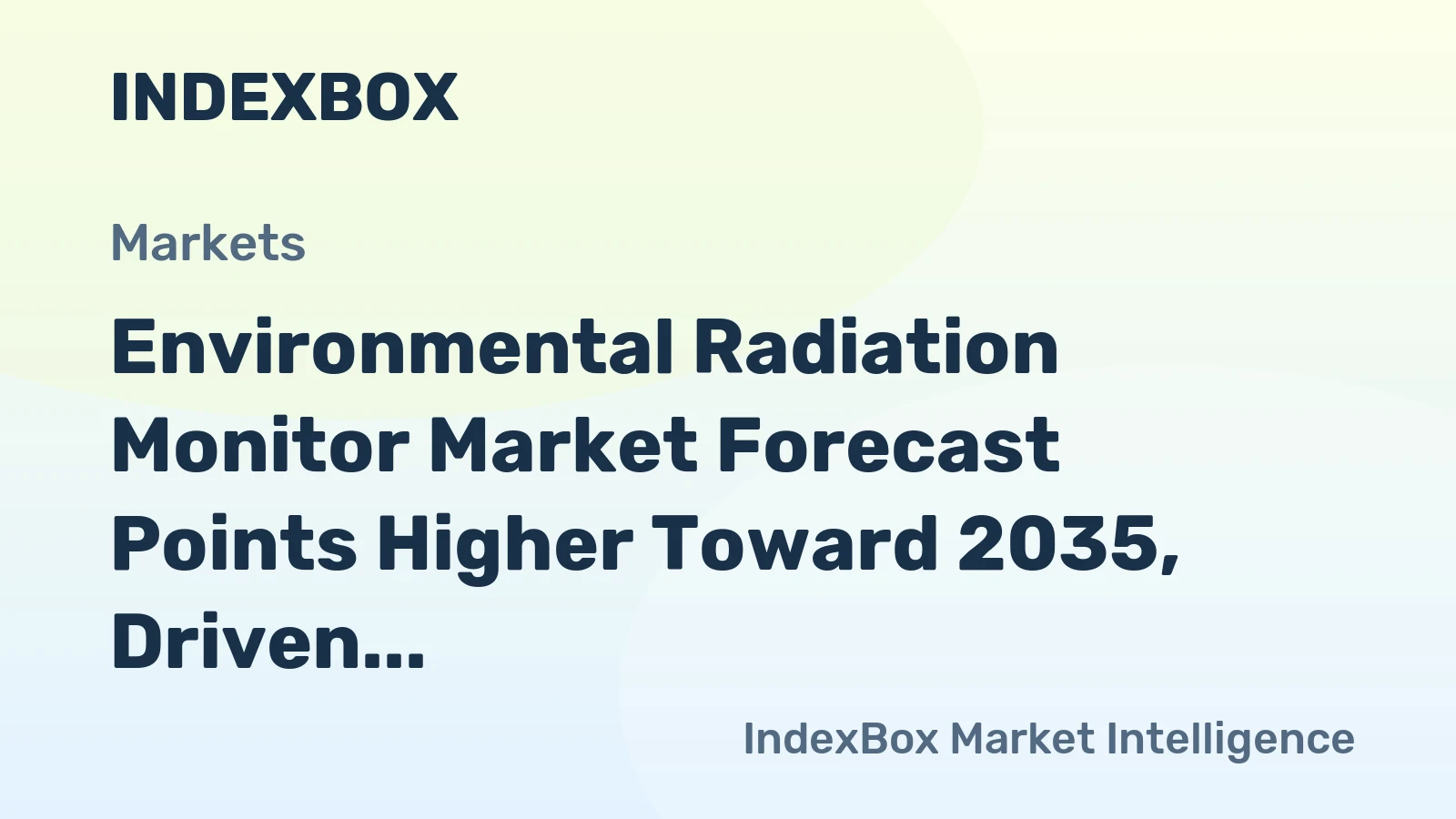Environmental Radiation Monitor Market Forecast Points Higher Toward 2035, Driven by Global Safety Mandates
